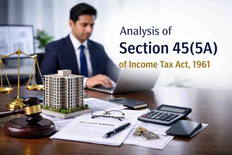analysis of section 45(5a) of income tax act, 1961